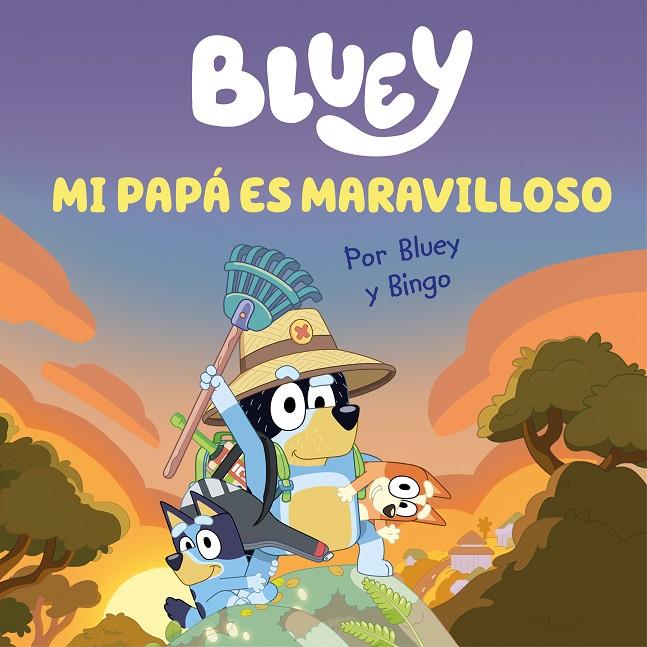 Bluey. Un cuento - Mi papá es maravilloso (edición en español) | 9788448867652 | Bluey | Llibreria online de Figueres i Empordà