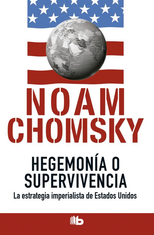 Hegemonía o supervivencia | 9788490702260 | Chomsky, Noam  | Llibreria online de Figueres i Empordà