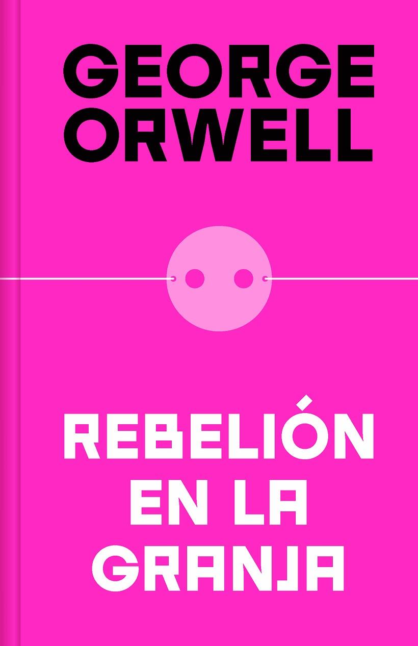 Rebelión en la granja (edición definitiva avalada por The Orwell Estate) | 9788466362344 | Orwell, George | Llibreria online de Figueres i Empordà