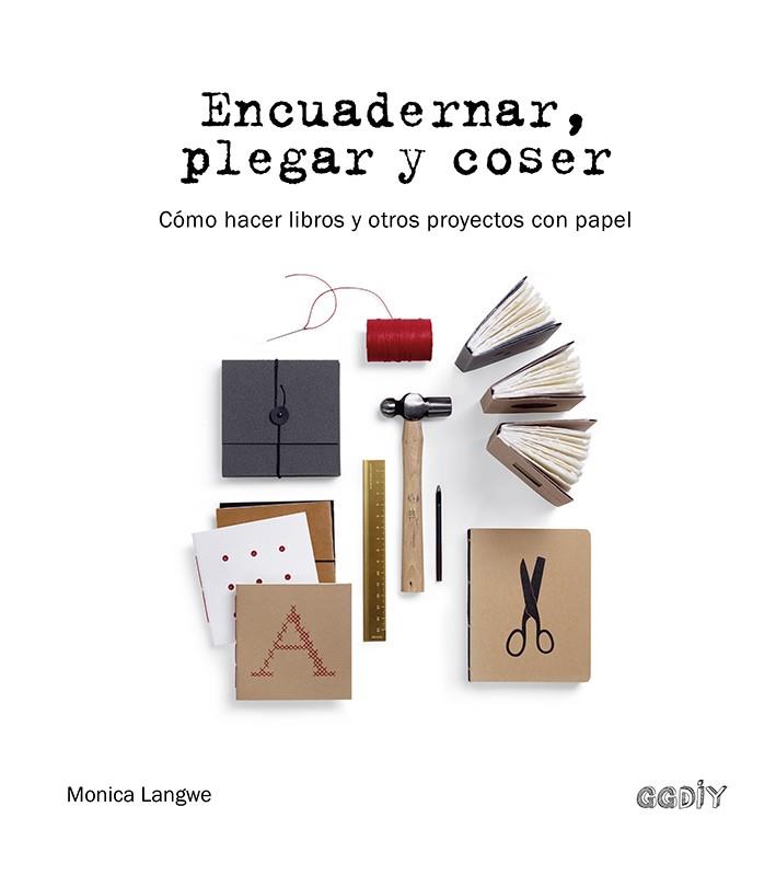 Encuadernar, plegar y coser | 9788425232244 | Langwe, Monica | Librería online de Figueres / Empordà