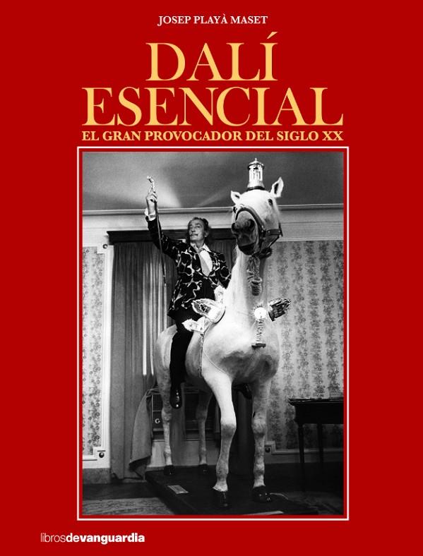 DALÍ ESENCIAL | 9788416372522 | Playà Masset, Josep | Llibreria online de Figueres i Empordà