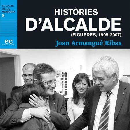 11/05 Presentació "Històries d'alcalde (Figueres, 1995-2007)" | Llibreria online de Figueres i Empordà