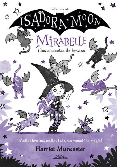 Mirabelle #05. Mirabelle i les mascotes de bruixa | 9788418915918 | Muncaster, Harriet | Llibreria online de Figueres i Empordà
