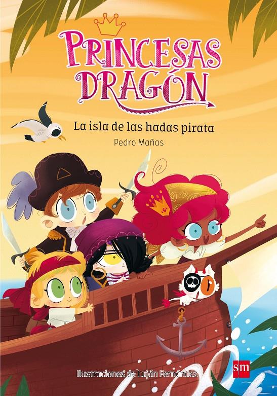 LA ISLA DE LAS HADAS PIRATA (Princesas Dragón #04) | 9788467597684 | Mañas Romero, Pedro | Librería online de Figueres / Empordà