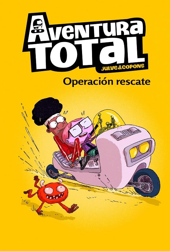 Operación rescate (Serie Aventura Total #04) | 9788448855086 | Julve, Òscar/Copons, Jaume | Librería online de Figueres / Empordà