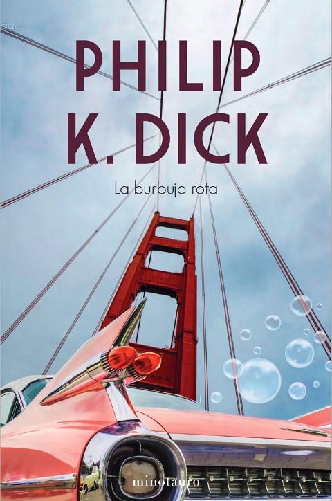 La burbuja rota | 9788445008652 | Dick, Philip K. | Llibreria online de Figueres i Empordà
