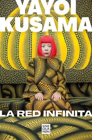 La red infinita | 9788466670692 | Kusama, Yayoi | Llibreria online de Figueres i Empordà