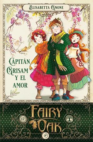 Fairy Oak #04. Capitán Grisam y el amor | 9788418538964 | Gnone, Elisabetta | Llibreria online de Figueres i Empordà