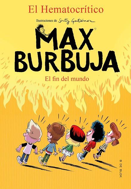 Max Burbuja #06. El fin del mundo | 9788418054495 | El Hematocrítico | Llibreria online de Figueres i Empordà