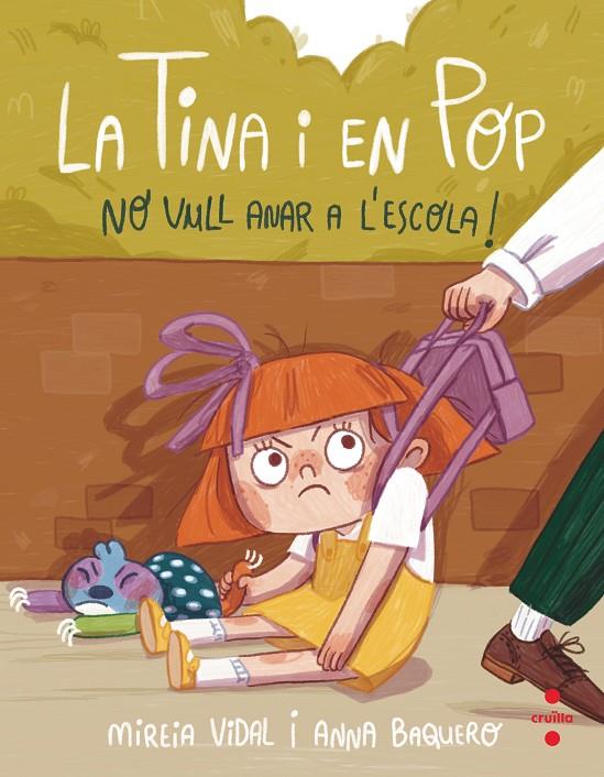 La Tina i en Pop #06. No vull anar a l'escola! | 9788466154048 | Vidal Saenz, Mireia | Llibreria online de Figueres i Empordà