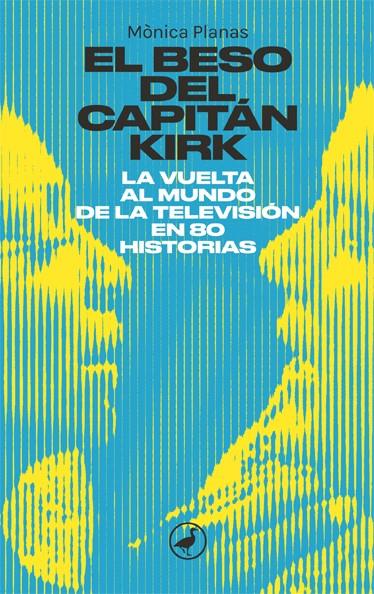 El beso del capitán Kirk | 9788418059933 | Planas, Mònica | Llibreria online de Figueres i Empordà
