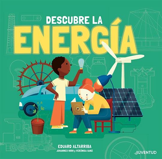 Descubre la energía | 9788426147394 | Hirn, Johannes/Sanz Gozález, Verónica | Llibreria online de Figueres i Empordà