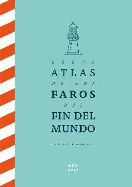 Breve Atlas de los Faros del Fin del Mundo | 9788494853432 | González Macías, Jose Luis | Librería online de Figueres / Empordà