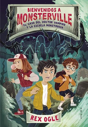 El caso del doctor vampiro y la escuela monstruosa (Bienvenidos a Monsterville #01) | 9788417736590 | Ogle, Rex | Llibreria online de Figueres i Empordà