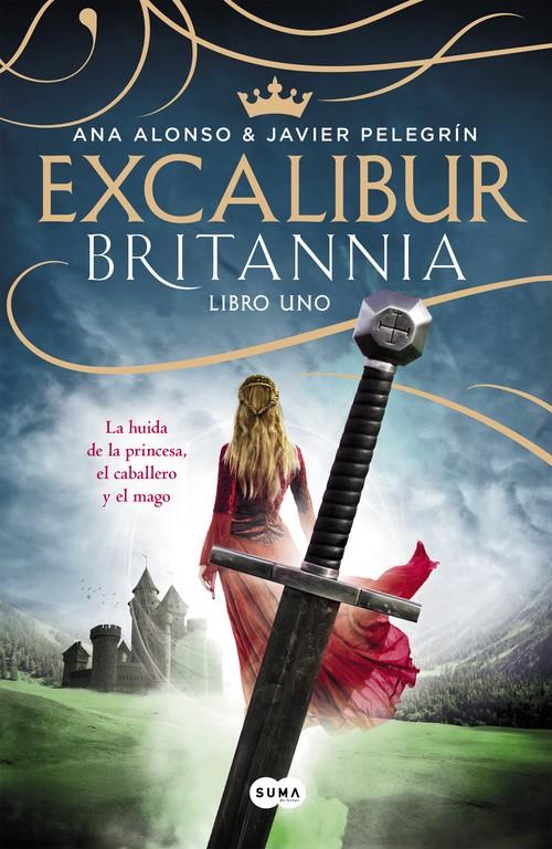 Excalibur (Britannia. Libro 1) | 9788483658918 | ALONSO, ANA/PELEGRIN, JAVIER | Llibreria online de Figueres i Empordà