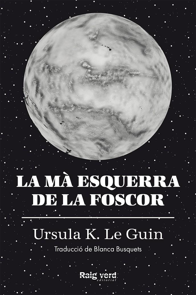 La mà esquerra de la foscor | 9788417925048 | K. Le Guin, Ursula | Librería online de Figueres / Empordà