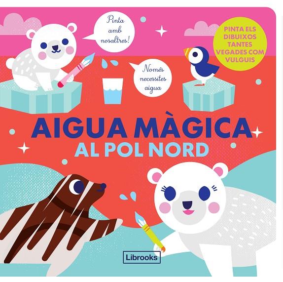 Aigua màgica al pol Nord | 9788412310139 | Studio ImageBooks/Faria, Kim | Llibreria online de Figueres i Empordà