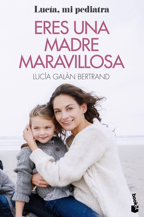 Eres una madre maravillosa | 9788408233121 | Galán Bertrand, Lucía | Llibreria online de Figueres i Empordà