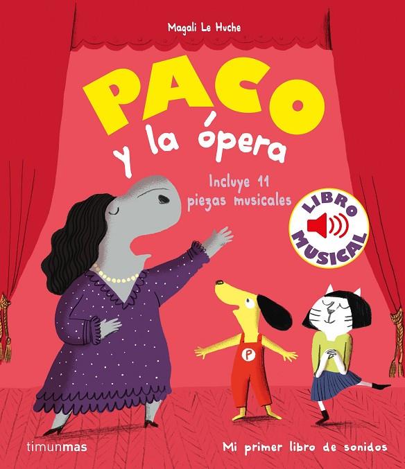 Paco y la ópera. Libro musical | 9788408244028 | Le Huche, Magali | Llibreria online de Figueres i Empordà
