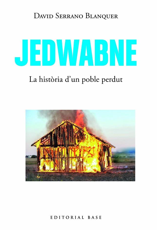 Jedwabne. Una història universal | 9788419007469 | Serrano Blanquer, David | Llibreria online de Figueres i Empordà