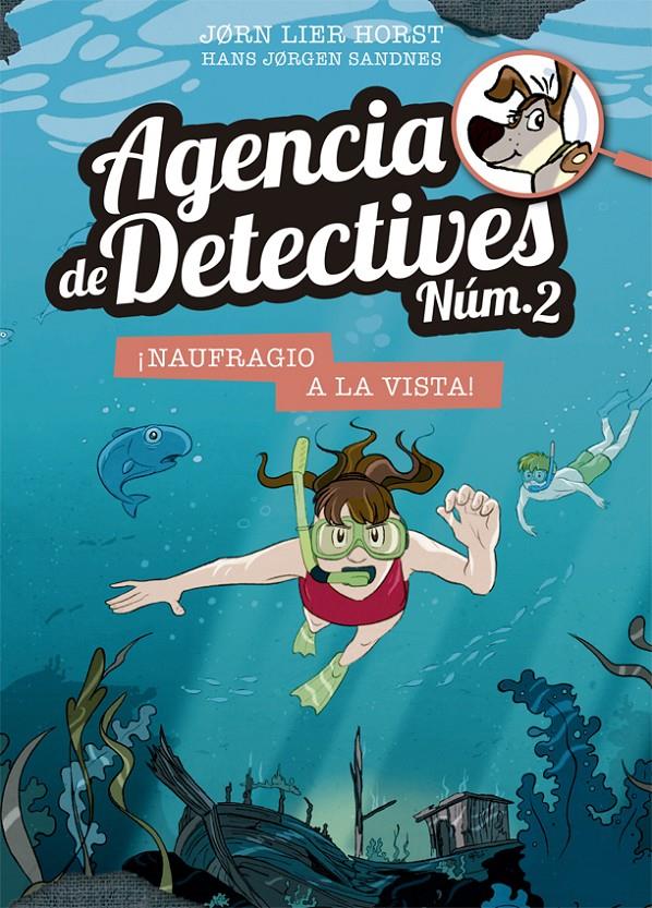 Agencia de Detectives Núm. 2 #13. ¡Naufragio a la vista! | 9788424666460 | Horst, Jorn Lier | Llibreria online de Figueres i Empordà