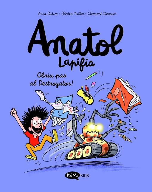 Anatol Lapifia #07. Obriu pas al destroyator! | 9788419183545 | Didier, Anne/Muller, Olivier | Llibreria online de Figueres i Empordà