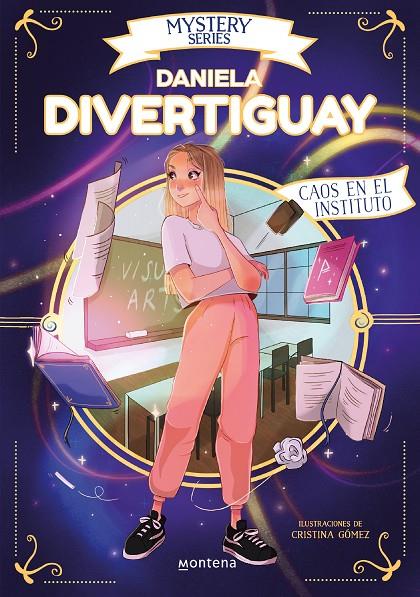 Mystery Series de Daniela Divertiguay #03. Caos en el instituto | 9788418949296 | DivertiGuay, Daniela | Llibreria online de Figueres / Empordà