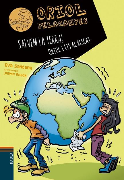Salvem la Terra! Oriol i Lis al rescat | 9788447946792 | Santana Bigas, Eva | Llibreria online de Figueres i Empordà