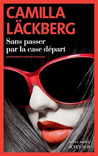 SANS PASSER PAR LA CASE DEPART | 9782330155674 | Läckberg, Camilla | Llibreria online de Figueres i Empordà