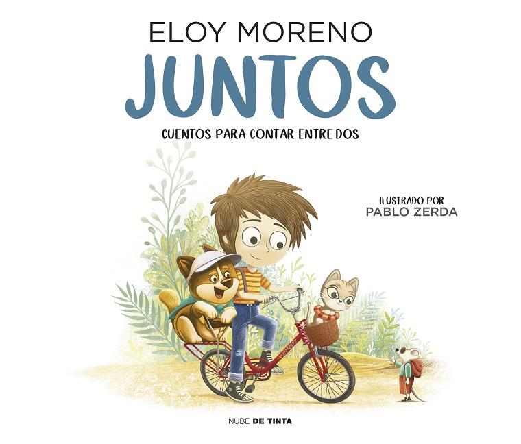 Juntos (Cuentos para contar entre dos) | 9788417605667 | Moreno, Eloy | Librería online de Figueres / Empordà