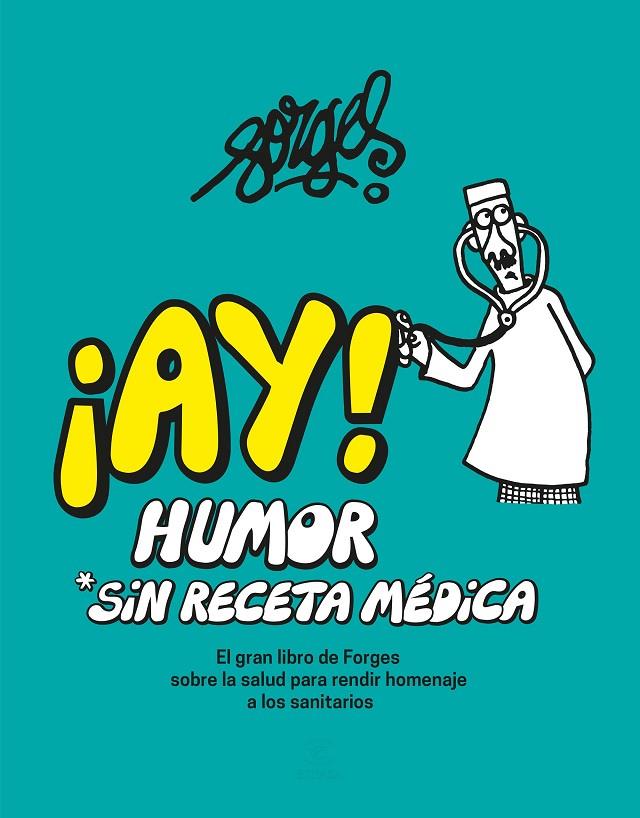¡AY! Humor sin receta médica | 9788467067699 | Forges | Llibreria online de Figueres i Empordà