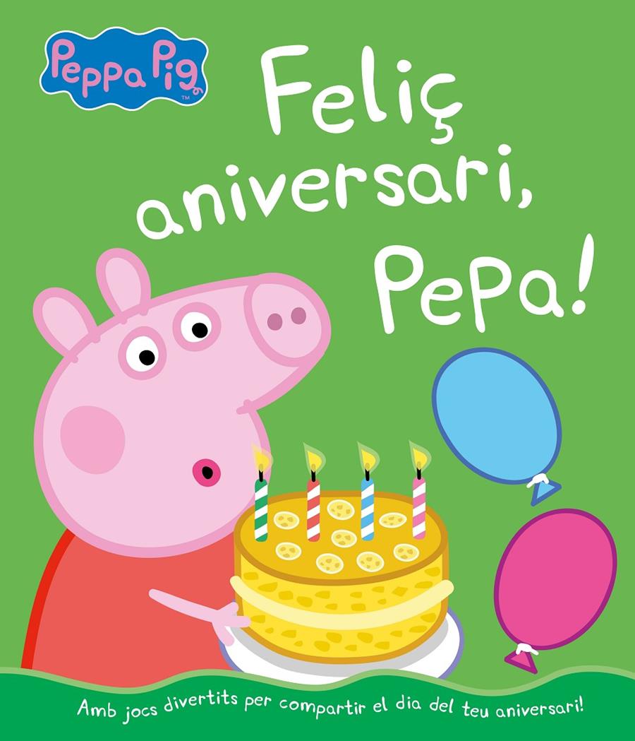 Feliç aniversari, Pepa! (Un conte de La Porqueta Pepa) | 9788448855703 | Hasbro,/Eone, | Llibreria online de Figueres i Empordà