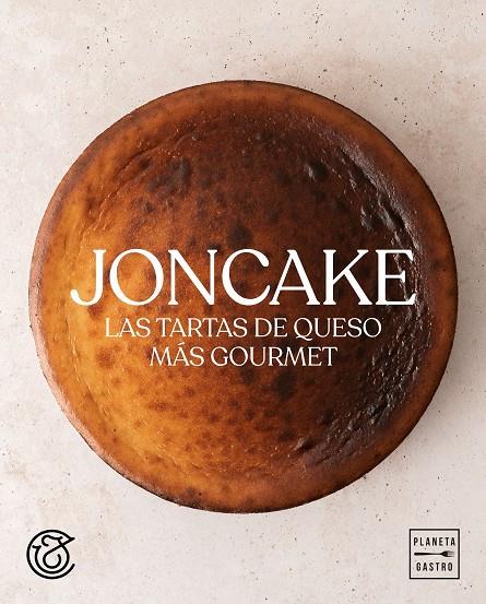 JONCAKE. LAS TARTAS DE QUESO MÁS GOURMET | 9788408269991 | Cake, Jon | Llibreria online de Figueres i Empordà