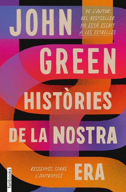 Històries de la nostra era. Ressenyes sobre l'antropocè | 9788418327551 | Green, John | Llibreria online de Figueres i Empordà