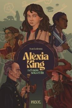 ALEXIA KING I EL MON SOTA EL LLIT | 9788412702835 | Ledesma, Iván | Llibreria online de Figueres i Empordà