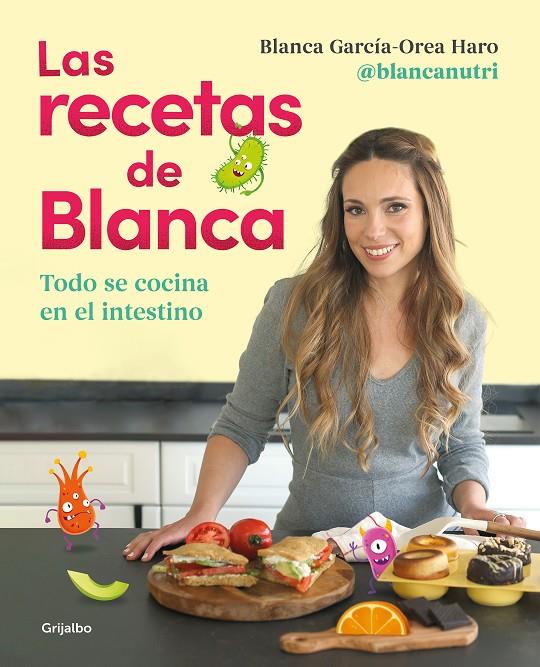 Las recetas de Blanca | 9788418055164 | García-Orea Haro (@blancanutri), Blanca | Llibreria online de Figueres i Empordà