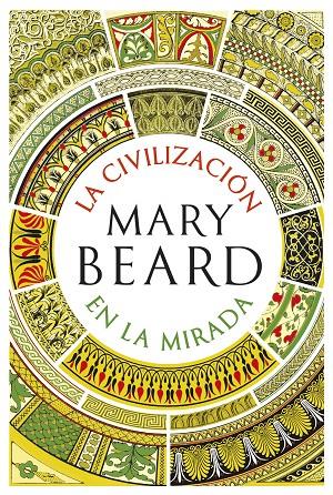 La civilización en la mirada | 9788491993414 | Beard, Mary | Llibreria online de Figueres i Empordà