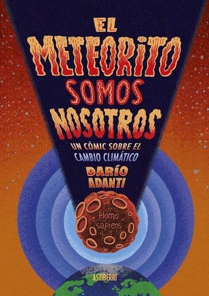El meteorito somos nosotros | 9788418909405 | Adanti, Darío | Llibreria online de Figueres i Empordà