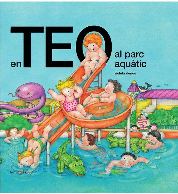 En Teo al parc aquàtic | 9788499324593 | Denou, Violeta | Llibreria online de Figueres i Empordà