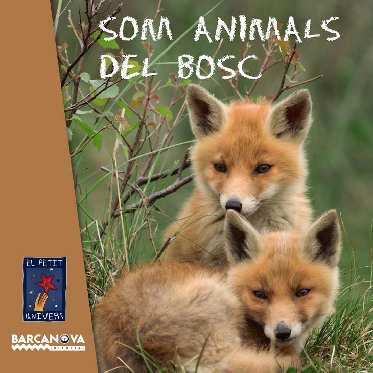 Som animals del bosc (PAL) | 9788448938765 | Editorial Barcanova | Llibreria online de Figueres i Empordà