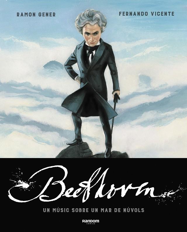 Beethoven. Un músic sobre un mar de núvols | 9788417247799 | Gener, Ramon/Vicente, Fernando | Librería online de Figueres / Empordà