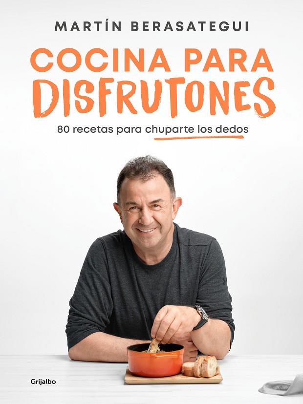Cocina para disfrutones | 9788425363375 | Berasategui, Martín | Llibreria online de Figueres i Empordà