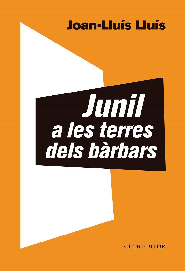Junil a les terres dels bàrbars | 9788473293068 | Lluís, Joan-LLuís | Llibreria online de Figueres i Empordà