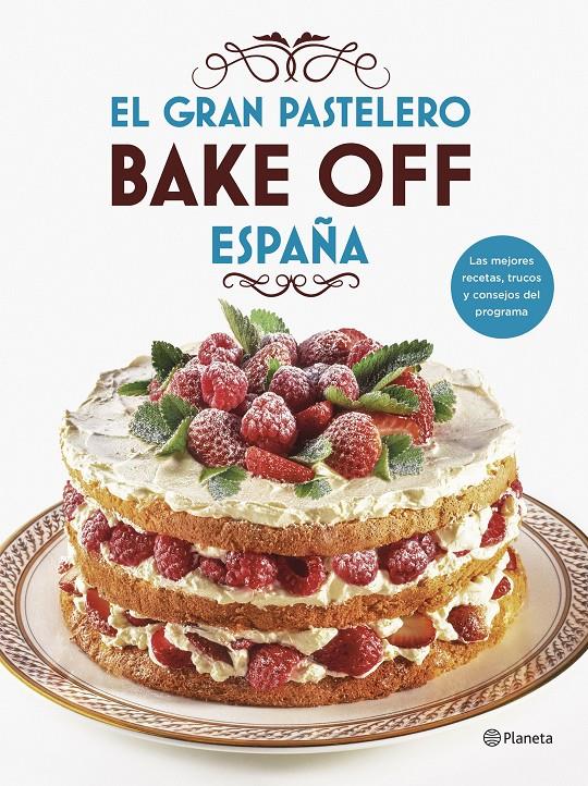 El gran pastelero. Bake Off España | 9788408201540 | Mediaset España Comunicación | Llibreria online de Figueres i Empordà