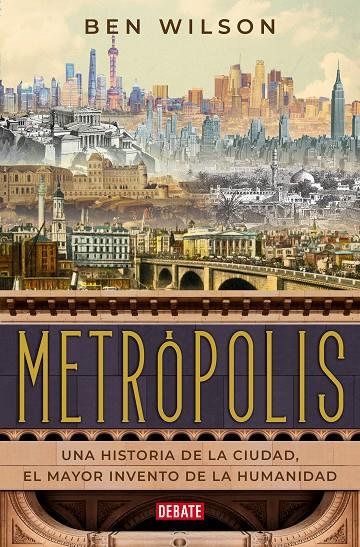 Metrópolis | 9788418006470 | Wilson, Ben | Llibreria online de Figueres i Empordà