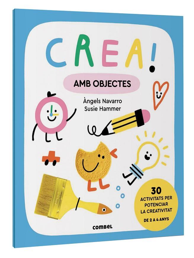 Crea! Amb objectes | 9788411581011 | Navarro Simon, Àngels | Llibreria online de Figueres i Empordà