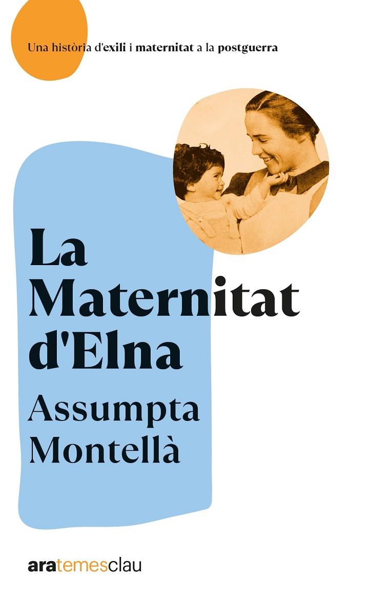 La Maternitat d'Elna. NE 2022 | 9788418928642 | Montellà i Carlos, Assumpta | Llibreria online de Figueres i Empordà