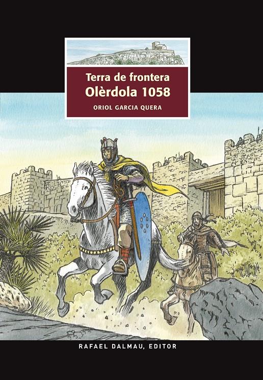 Terra de frontera. Olèrdola 1058 (Traç del Temps #01) | 9788423208074 | Garcia Quera, Oriol | Librería online de Figueres / Empordà