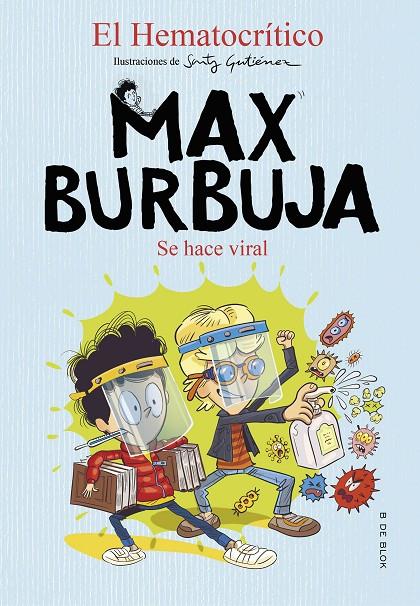 Se hace viral (Max Burbuja #03) | 9788418054365 | El Hematocrítico, | Llibreria online de Figueres i Empordà