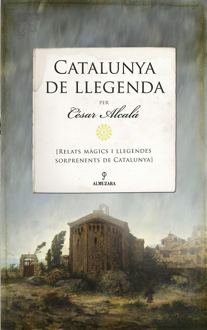 Catalunya de llegenda | 9788417057961 | César Alcalá | Librería online de Figueres / Empordà
